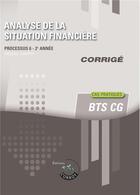 Couverture du livre « Analyse de la situation financiere - corrige - processus 6 du bts cg » de Frederic Chappuy aux éditions Corroy