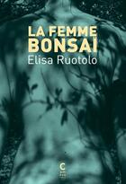 Couverture du livre « La femme bonsaï » de Elisa Ruotolo aux éditions Cambourakis