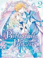 Couverture du livre « Bibliophile princess Tome 2 » de Yui et Yui Kikuta et Satsuki Sheena aux éditions Nobi Nobi
