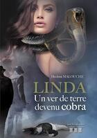 Couverture du livre « Linda - un ver de terre devenu cobra » de Malouche Hechmi aux éditions Les Trois Colonnes