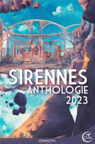 Couverture du livre « Anthologie Sirennes (édition 2023) » de Katia Lanero Zamora et Helene Lenoir et Laurent Gontier aux éditions Critic