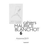 Couverture du livre « Cahiers maurice blanchot n 06 » de Maurice Blanchot aux éditions Les Presses Du Reel