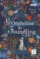Couverture du livre « L'orpheline de Foundling t.2 » de Stacey Halls aux éditions Editions De La Loupe