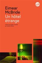 Couverture du livre « Un Hôtel étrange » de Eimear Mcbride aux éditions Editions Globe