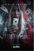 Couverture du livre « CARDS'Confession » de Estella Andraste aux éditions Falcon Editions