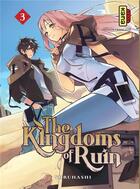 Couverture du livre « The kingdoms of ruin Tome 3 » de Yoruhashi aux éditions Kana