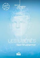 Couverture du livre « Les libérés » de Neal Shusterman aux éditions Editions Du Masque