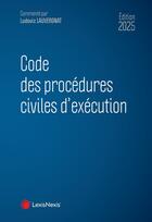 Couverture du livre « Code des procédures civiles d'exécution (édition 2025) » de Ludovic Lauvergnat aux éditions Lexisnexis