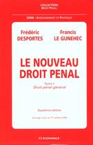 Couverture du livre « Le Nouveau Droit Penal ; 7e Edition » de Frederic Desportes et Francis Le Gunehec aux éditions Economica