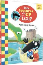 Couverture du livre « Mes lectures du CP avec Loup Tome 3 : mystères en Ecosse » de Orianne Lallemand et Eleonore Thuillier et Sess aux éditions Auzou