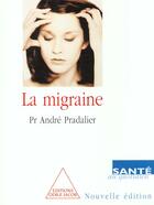 Couverture du livre « Migraine (La) - Ne » de Pradalier-A aux éditions Odile Jacob