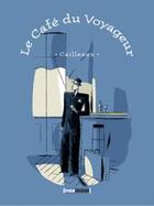 Couverture du livre « Le café du voyageur » de Christian Cailleaux aux éditions Glenat