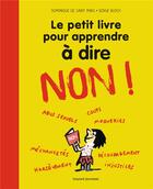 Couverture du livre « Le petit livre pour apprendre à dire non ! » de Serge Bloch et Dominique De Saint-Mars aux éditions Bayard Jeunesse