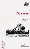 Couverture du livre « Patrimonium - l'ombre du pere » de Gerard Imbert aux éditions L'harmattan