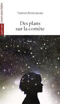 Couverture du livre « Des plans sur la comète » de Tristan Petitgirard aux éditions Avant-scene Theatre