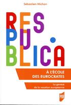 Couverture du livre « À l'école des eurocrates ; la genèse de la vocation européenne » de Sebastien Michon aux éditions Pu De Rennes