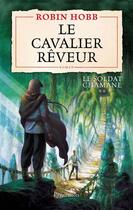 Couverture du livre « Le soldat Chamane t.2 ; le cavalier rêveur » de Robin Hobb aux éditions Pygmalion