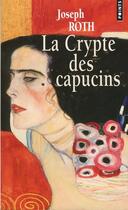 Couverture du livre « La crypte des capucins » de Joseph Roth aux éditions Points
