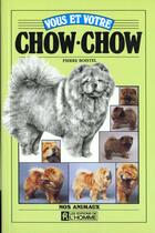 Couverture du livre « Vous Et Votre Chow Chow » de Pierre Boistel aux éditions Le Jour