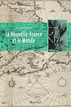 Couverture du livre « La Nouvelle France et le monde » de Allan Greer aux éditions Boreal