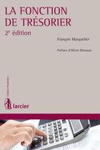 Couverture du livre « La fonction de tresorier » de Masquelier Francois aux éditions Larcier
