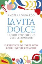 Couverture du livre « La vita dolce » de Angela Lombardo aux éditions Guy Trédaniel