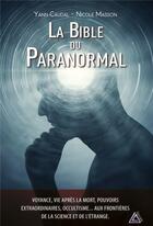 Couverture du livre « La bible du paranormal » de Nicole Masson et Yann Caudal aux éditions Ideo