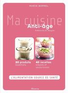 Couverture du livre « Ma cuisine anti-âge » de Borrel/Borrel/Langot aux éditions La Martiniere