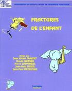 Couverture du livre « Fractures de l'enfant » de  aux éditions Sauramps Medical