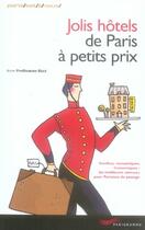 Couverture du livre « Jolis hôtels de paris à petits prix (édition 2007) » de Anne Prudhomme-Bene aux éditions Parigramme
