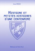Couverture du livre « Histoire et petites histoires d'une centenaire » de Jean Pinon aux éditions Petit Pave
