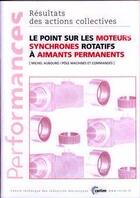 Couverture du livre « Le point sur les moteurs synchrones rotatifs à aimants permanents » de Aubourg Michel aux éditions Cetim