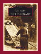 Couverture du livre « Pays de Fouesnant » de Serge Le Gall aux éditions Editions Sutton