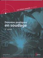 Couverture du livre « Donnees pratiques en soudage 3 serie les fiches conseils du cetim du t.21 a t.30 3g41 » de  aux éditions Cetim