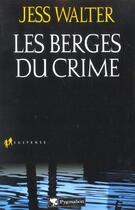 Couverture du livre « Berges du crime (les) » de Jess Walter aux éditions Pygmalion