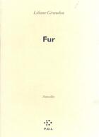 Couverture du livre « Fur » de Liliane Giraudon aux éditions P.o.l