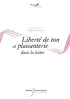 Couverture du livre « Liberté de ton et plaisanterie dans la lettre » de Elisabeth Gavoille aux éditions Pu Francois Rabelais