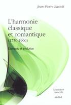 Couverture du livre « L' harmonie classique et romantique (1750-1900) » de Jean-Pierre Bartoli aux éditions Minerve