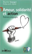 Couverture du livre « N 4 amour, solidarite, action » de Bluette Staeger aux éditions Jouvence