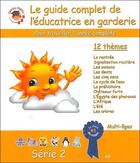 Couverture du livre « Le guide complet de l'éducatrice en garderie série 2 » de Gamins Malins aux éditions Ada