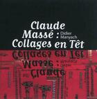 Couverture du livre « Claude Massé ; collages en Têt » de Didier Manyach aux éditions K'a