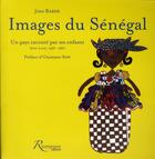 Couverture du livre « Images du Sénégal ; un pays raconté par ses enfants ; Saint Louis 1956-1960 » de Jean Barde aux éditions Riveneuve