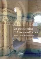 Couverture du livre « Le patrimoine d'Avon-les-Roches » de Jean-Louis Rabusseau aux éditions Anovi
