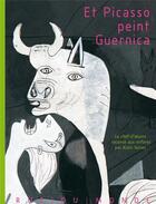 Couverture du livre « Et Picasso peint Guernica » de Alain Serres et Pablo Picasso aux éditions Rue Du Monde