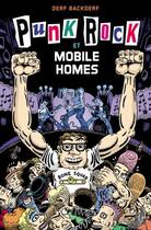 Couverture du livre « Punk rock et mobile homes » de Derf Backderf aux éditions Ca Et La