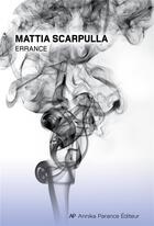 Couverture du livre « Errance » de Mattia Scarpulla aux éditions Annika Parance