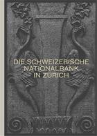 Couverture du livre « The Swiss national bank in Zurich » de  aux éditions Scheidegger