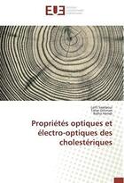 Couverture du livre « Propriétés optiques et électro-optiques des cholestériques » de Lotfi Saadaoui aux éditions Editions Universitaires Europeennes