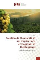 Couverture du livre « Création de l'humanité et ses implications écologiques et théologiques : Etude de GenEse 1,26-28 » de Kahwa Njojo aux éditions Editions Universitaires Europeennes