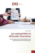 Couverture du livre « Les copropriétés en difficultés financières : Les mécanismes de prévention et de redressement sont-ils efficaces? » de Kévin Lecerf aux éditions Editions Universitaires Europeennes